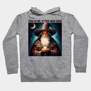 This is me if you even care (Wizard) Hoodie